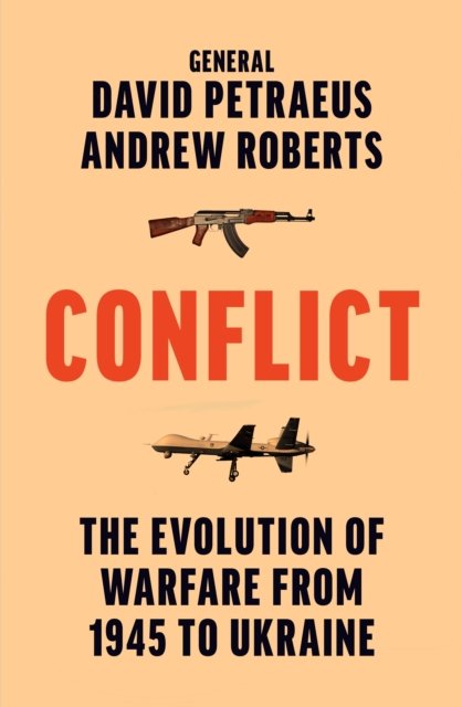 Cover for David Petraeus · Conflict: The Evolution of Warfare from 1945 to Ukraine (Hardcover bog) (2023)