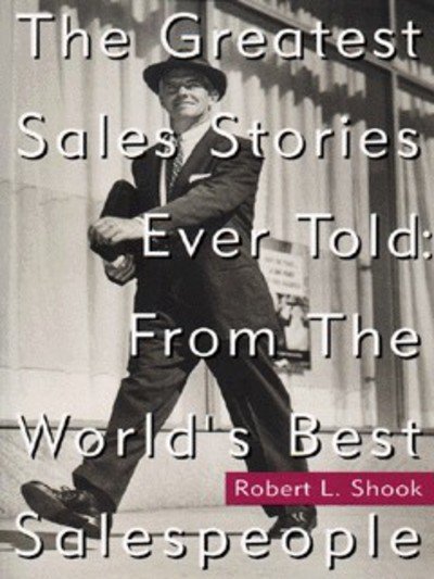 Cover for Robert Shook · The Greatest Sales Stories Ever Told: from the World's Best Salespeople (Paperback Book) (1997)
