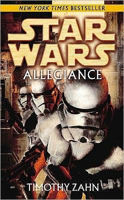 Star Wars: Allegiance - Timothy Zahn - Books - Cornerstone - 9780099491972 - January 3, 2008
