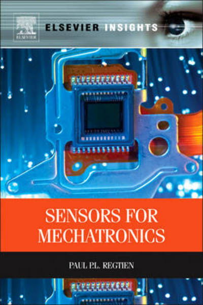 Cover for Regtien, Paul P.L. (University of Twente, The Netherlands) · Sensors for Mechatronics (Hardcover Book) (2012)