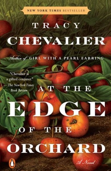 Cover for Chevalier · At the Edge of the Orchard: A Novel (Bok) (2017)