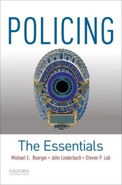 Cover for Lab, Steven P. (Chair and a Professor, Chair and a Professor, Bowling Green University) · Policing: The Essentials (Pocketbok) (2021)