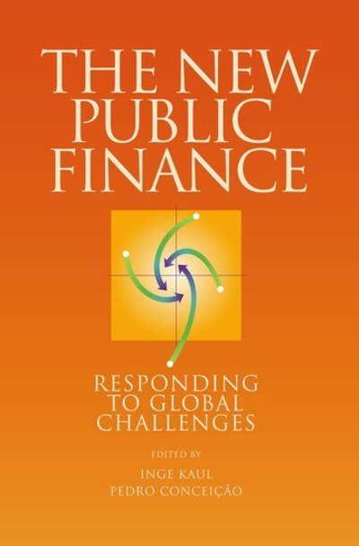 Cover for Kaul, Inge (Director, Office of Development Studies, Director, Office of Development Studies, United Nations Development Programme) · The New Public Finance: Responding to Global Challenges (Paperback Book) (2006)