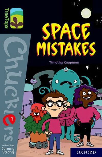 Cover for Timothy Knapman · Oxford Reading Tree TreeTops Chucklers: Oxford Level 20: Space Mistakes - Oxford Reading Tree TreeTops Chucklers (Paperback Book) (2018)