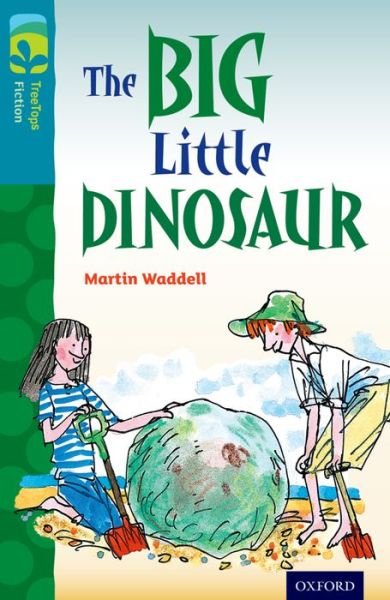 Cover for Martin Waddell · Oxford Reading Tree TreeTops Fiction: Level 9: The Big Little Dinosaur - Oxford Reading Tree TreeTops Fiction (Paperback Bog) (2014)