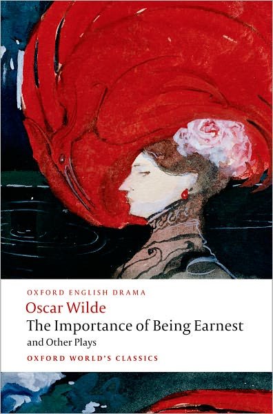 Cover for Oscar Wilde · The Importance of Being Earnest and Other Plays: Lady Windermere's Fan; Salome; A Woman of No Importance; An Ideal Husband; The Importance of Being Earnest - Oxford World's Classics (Paperback Bog) (2008)