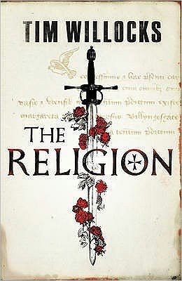 Cover for Tim Willocks · The Religion (Hardcover Book) (2006)