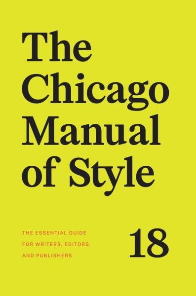 Cover for The University of Chicago Press Editorial Staff · The Chicago Manual of Style, 18th Edition (Hardcover Book) [Eighteenth edition] (2024)