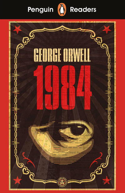 Penguin Readers Level 7: Nineteen Eighty-Four (ELT Graded Reader): Abridged Edition - Penguin Readers - George Orwell - Bücher - Penguin Random House Children's UK - 9780241430972 - 14. Mai 2020