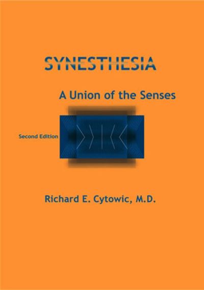 Cover for Cytowic, Richard E. (Doctor) · Synesthesia: A Union of the Senses - A Bradford Book (Paperback Book) [Second edition] (2002)