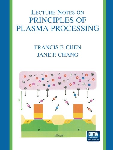 Cover for Francis F. Chen · Lecture Notes on Principles of Plasma Processing (Book) (2003)