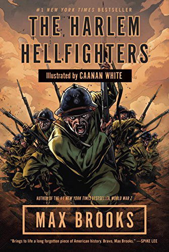 The Harlem Hellfighters - Max Brooks - Books - Broadway Books - 9780307464972 - April 1, 2014