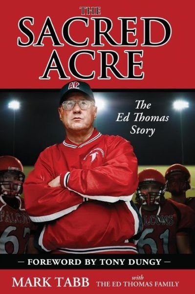 Cover for Mark Tabb · The Sacred Acre: The Ed Thomas Story (Paperback Book) (2012)