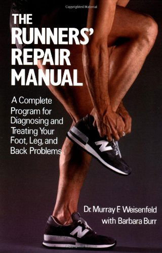 Cover for Barbara Burr · The Runners' Repair Manual: a Complete Program for Diagnosing and Treating Your Foot, Leg and Back Problems (Paperback Book) (1981)