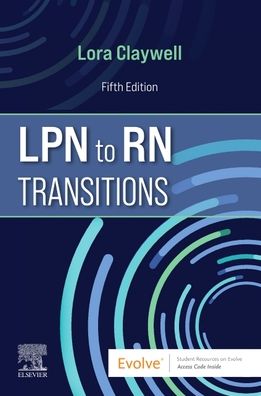 Cover for Claywell, Lora (Professor, Affiliate Faculty Coordinator,RN-BSN and DNP Programs Coordinator,Loretto Heights School of Nursing,Rueckert-Hartman College for Health Professions,Regis University,Denver, Colorado) · LPN to RN Transitions (Taschenbuch) (2021)