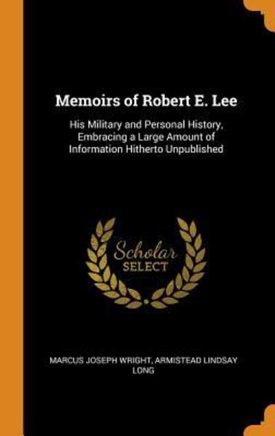 Cover for Marcus Joseph Wright · Memoirs of Robert E. Lee (Hardcover Book) (2018)