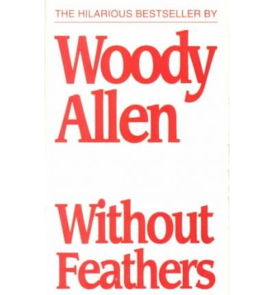 Without Feathers - Woody Allen - Livros -  - 9780345336972 - 12 de fevereiro de 1986