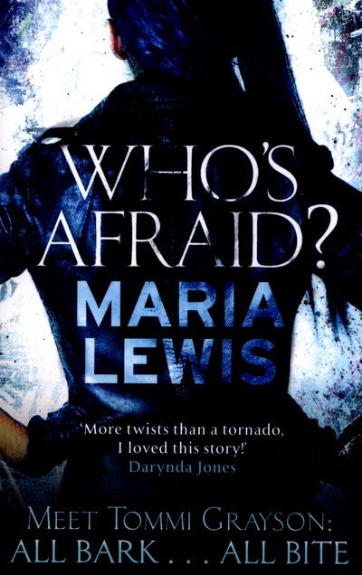 Who's Afraid? - Tommi Grayson - Maria Lewis - Books - Little, Brown Book Group - 9780349408972 - July 14, 2016