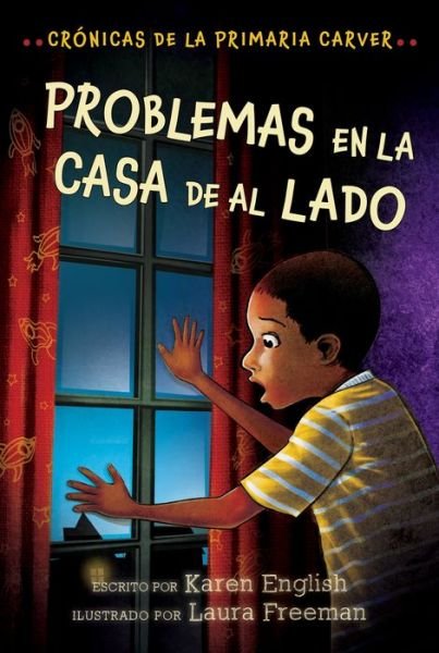 Cover for Karen English · Problemas En La Casa De Al Lado: Trouble Next Door (Spanish Edition) - The Carver Chronicles (Paperback Book) (2020)