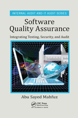 Cover for Abu Sayed Mahfuz · Software Quality Assurance: Integrating Testing, Security, and Audit - Security, Audit and Leadership Series (Paperback Book) (2021)