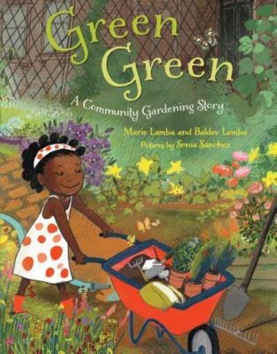 Cover for Marie Lamba · Green Green: A Community Gardening Story (Hardcover Book) [First edition. edition] (2017)