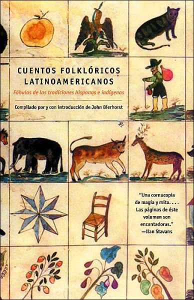 Cover for John Bierhorst · Cuentos Folkloricos Latinoamericanos: Fabulas De Las Tradiciones Hispanas E Indigenas (Paperback Book) (2003)