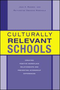 Cover for Jean A. Madsen · Culturally Relevant Schools: Creating Positive Workplace Relationships and Preventing Intergroup Differences (Paperback Book) (2005)