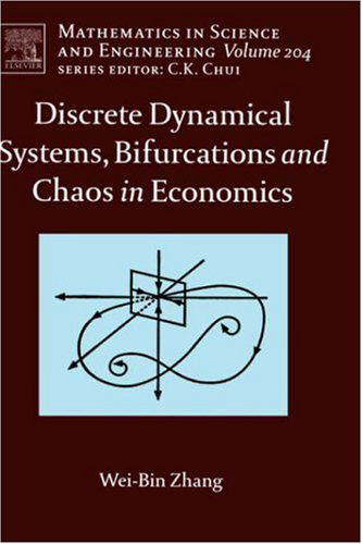 Cover for Zhang, Wei-Bin (Pacific University, Japan) · Discrete Dynamical Systems, Bifurcations and Chaos in Economics - Mathematics in Science &amp; Engineering (Hardcover Book) (2006)