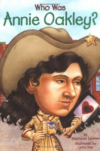 Who Was Annie Oakley? - Who Was? - Stephanie Spinner - Books - Penguin Putnam Inc - 9780448424972 - February 18, 2002