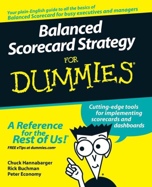 Balanced Scorecard Strategy For Dummies - Charles Hannabarger - Bücher - John Wiley & Sons Inc - 9780470133972 - 21. September 2007