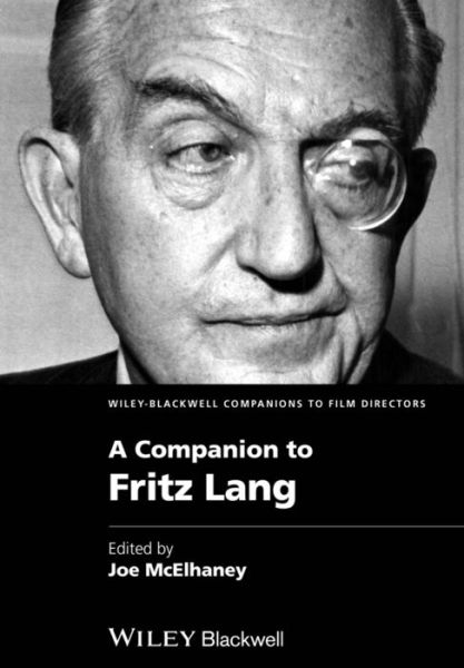 Cover for J McElhaney · A Companion to Fritz Lang - Wiley Blackwell Companions to Film Directors (Hardcover Book) (2015)