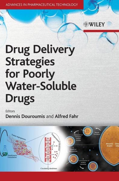 Cover for Douroumis, Dionysios (University of Greenwich) · Drug Delivery Strategies for Poorly Water-Soluble Drugs - Advances in Pharmaceutical Technology (Hardcover Book) (2013)