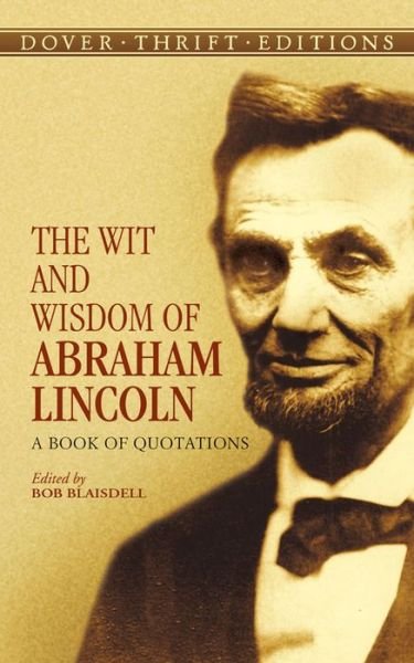 Cover for Abraham Lincoln · The Wit and Wisdom of Abraham Lincoln: A Book of Quotations - Thrift Editions (Pocketbok) (2005)