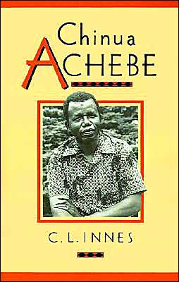 Cover for Innes, Catherine Lynnette (University of Kent, Canterbury) · Chinua Achebe - Cambridge Studies in African and Caribbean Literature (Paperback Book) (1992)