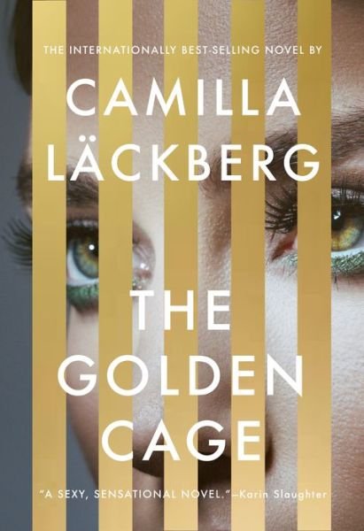 Cover for Camilla Lackberg · The Golden Cage: A novel - Faye's Revenge (Innbunden bok) (2020)