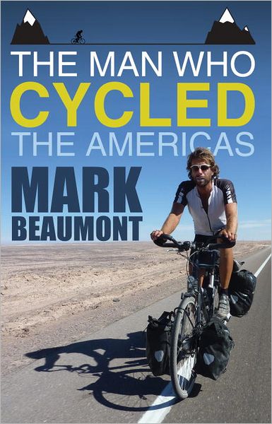 Cover for Mark Beaumont · The Man Who Cycled the Americas (Taschenbuch) (2012)