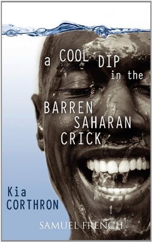Cover for Kia Corthron · A Cool Dip in the Barren Saharan Crick (Pocketbok) (2010)