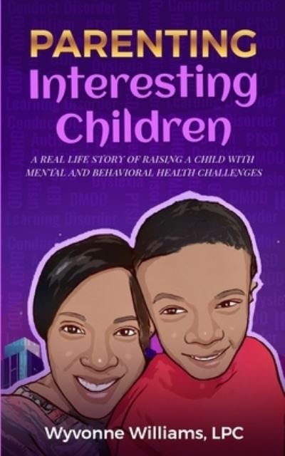 Cover for Wyvonne Williams · Parenting Interesting Children (Pocketbok) (2021)