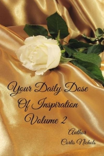 Cover for Corlis Nichols · Your Daily Dose of Inspiration Volume 2 (Paperback Book) (2021)