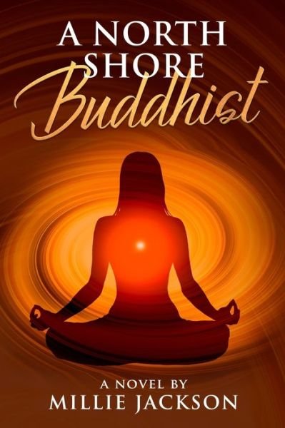 A North Shore Buddhist - Millie Jackson - Books - Sue Kennedy Publishing - 9780648446972 - November 30, 2019