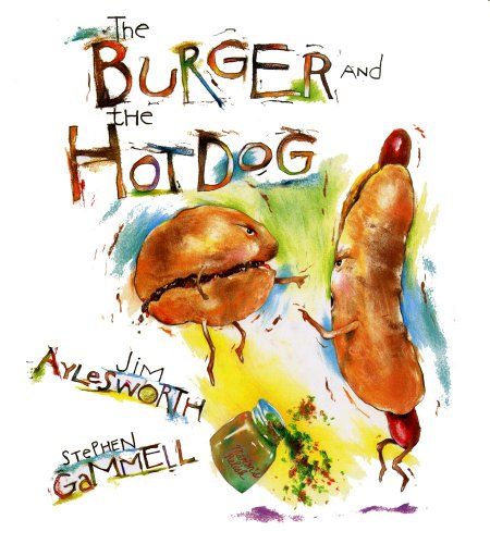 Cover for Jim Aylesworth · The Burger and the Hot Dog (Hardcover Book) [1st edition] (2001)