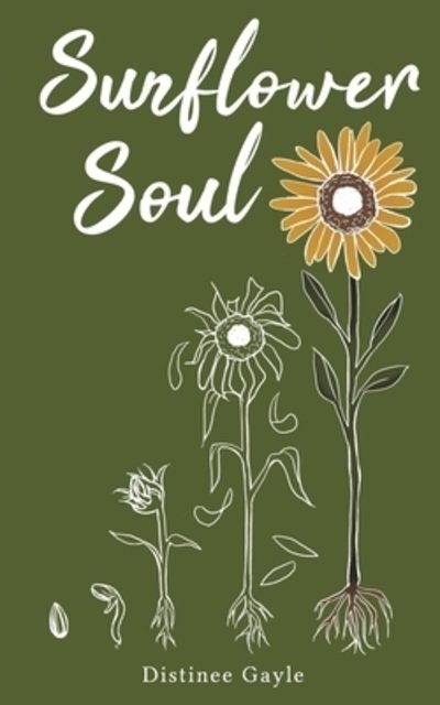 Cover for Distinee Gayle · Sunflower Soul (Bok) (2018)