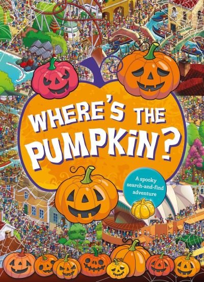 Scholastic · Where's the Pumpkin? A Spooky Search and Find (Paperback Book) (2022)