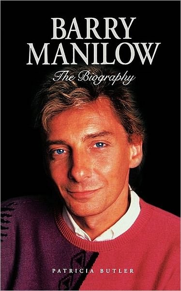Barry Manilow - Patricia Butler - Books - Omnibus Press - 9780711991972 - May 1, 2002