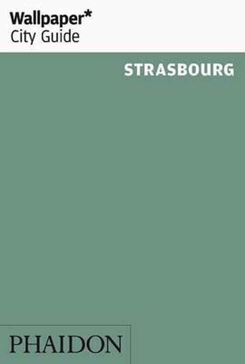 Cover for Phaidon · Wallpaper City Guide: Strasbourg (Taschenbuch) (2012)