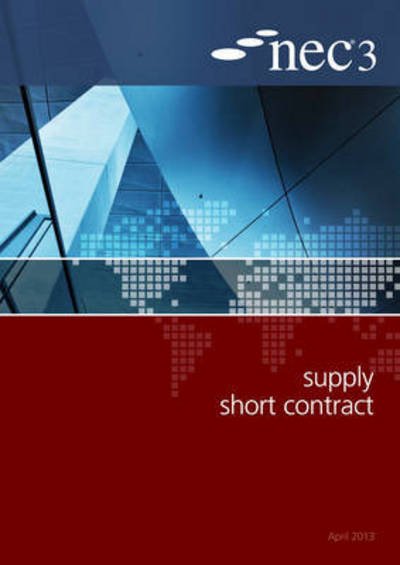 NEC3 Supply Short Contract (SSC) - Nec - Kirjat - ICE Publishing - 9780727758972 - maanantai 15. huhtikuuta 2013