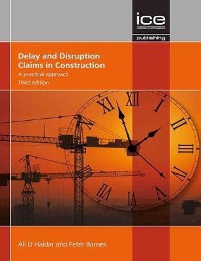 Cover for Ali D Haidar · Delay and Disruption Claims in Construction: A practical approach (Hardcover Book) [3rd edition] (2017)