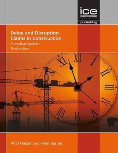 Cover for Ali D Haidar · Delay and Disruption Claims in Construction: A practical approach (Hardcover bog) [3rd edition] (2017)