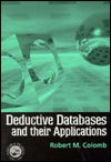 Deductive Databases and Their Applications - Robert Colomb - Kirjat - Taylor & Francis Ltd - 9780748407972 - maanantai 23. helmikuuta 1998