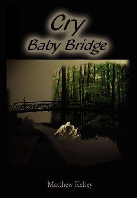 Cover for Matthew Kelsey · Cry Baby Bridge (Hardcover Book) (2003)